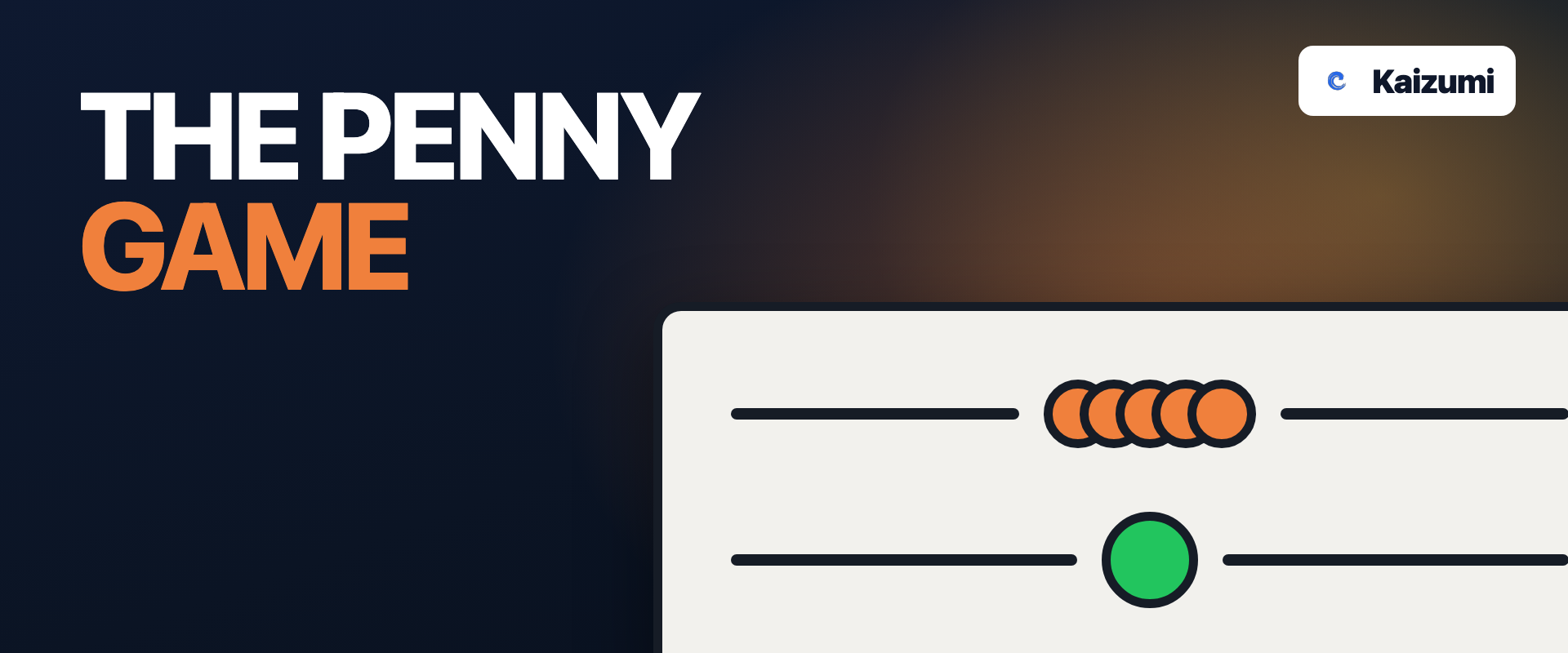 The Penny Game: one line handing over a pile of coins, the other handing over a single coin